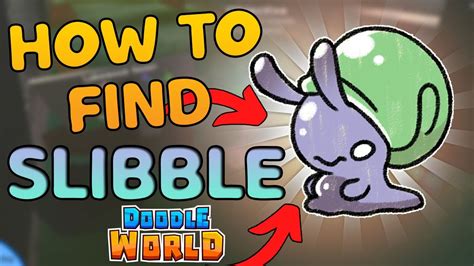 *NEW DOODLE* HOW TO FIND SLIBBLE IN DOODLE WORLD